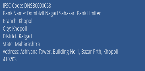 Dombivli Nagari Sahakari Bank Limited Khopoli Branch, Branch Code 000068 & IFSC Code DNSB0000068
