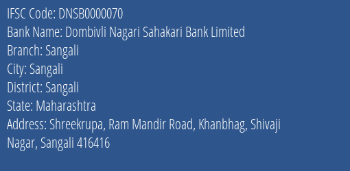 Dombivli Nagari Sahakari Bank Sangali Branch Sangali IFSC Code DNSB0000070