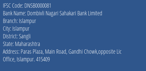 Dombivli Nagari Sahakari Bank Limited Islampur Branch, Branch Code 000081 & IFSC Code DNSB0000081