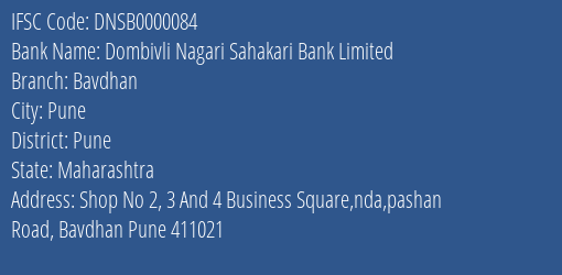Dombivli Nagari Sahakari Bank Limited Bavdhan Branch, Branch Code 000084 & IFSC Code DNSB0000084
