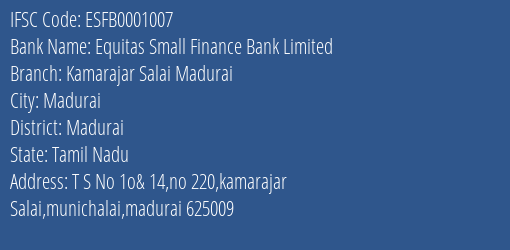 Equitas Small Finance Bank Limited Kamarajar Salai Madurai Branch, Branch Code 001007 & IFSC Code ESFB0001007