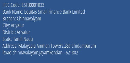 Equitas Small Finance Bank Chinnavalyam Branch Ariyalur IFSC Code ESFB0001033