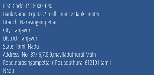 Equitas Small Finance Bank Limited Narasingampettai Branch, Branch Code 001040 & IFSC Code ESFB0001040