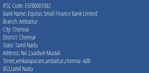 Equitas Small Finance Bank Ambattur Branch Chennai IFSC Code ESFB0001082