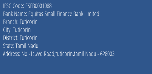 Equitas Small Finance Bank Limited Tuticorin Branch, Branch Code 001088 & IFSC Code ESFB0001088