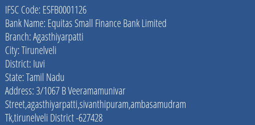 Equitas Small Finance Bank Agasthiyarpatti Branch Iuvi IFSC Code ESFB0001126