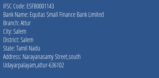Equitas Small Finance Bank Limited Attur Branch, Branch Code 001143 & IFSC Code ESFB0001143