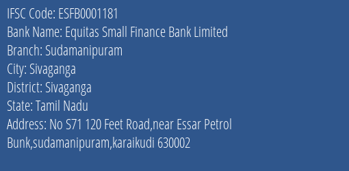 Equitas Small Finance Bank Limited Sudamanipuram Branch, Branch Code 001181 & IFSC Code ESFB0001181