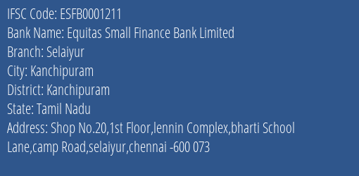 Equitas Small Finance Bank Limited Selaiyur Branch, Branch Code 001211 & IFSC Code ESFB0001211