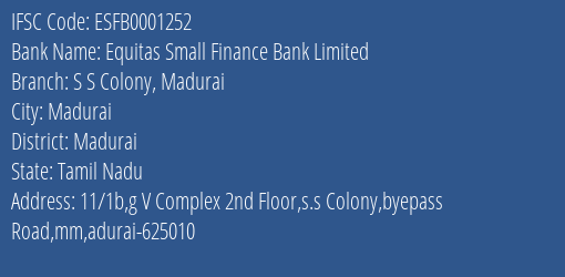 Equitas Small Finance Bank S S Colony Madurai Branch Madurai IFSC Code ESFB0001252