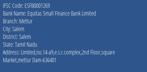 Equitas Small Finance Bank Limited Mettur Branch, Branch Code 001269 & IFSC Code ESFB0001269