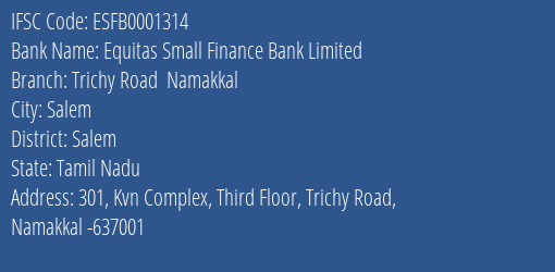 Equitas Small Finance Bank Limited Trichy Road Namakkal Branch, Branch Code 001314 & IFSC Code ESFB0001314