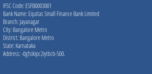 Equitas Small Finance Bank Limited Jayanagar Branch, Branch Code 003001 & IFSC Code ESFB0003001