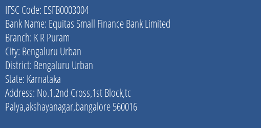 Equitas Small Finance Bank Limited K R Puram Branch, Branch Code 003004 & IFSC Code ESFB0003004