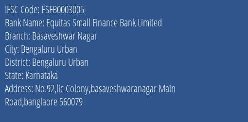 Equitas Small Finance Bank Limited Basaveshwar Nagar Branch, Branch Code 003005 & IFSC Code ESFB0003005