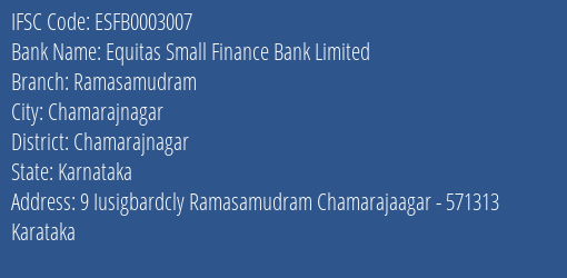 Equitas Small Finance Bank Limited Ramasamudram Branch, Branch Code 003007 & IFSC Code ESFB0003007