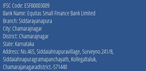 Equitas Small Finance Bank Limited Siddarayanapura Branch, Branch Code 003009 & IFSC Code ESFB0003009