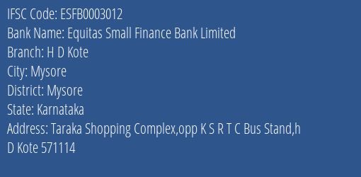 Equitas Small Finance Bank Limited H D Kote Branch, Branch Code 003012 & IFSC Code ESFB0003012