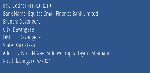 Equitas Small Finance Bank Limited Davangere Branch, Branch Code 003019 & IFSC Code ESFB0003019