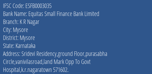 Equitas Small Finance Bank Limited K R Nagar Branch, Branch Code 003035 & IFSC Code ESFB0003035