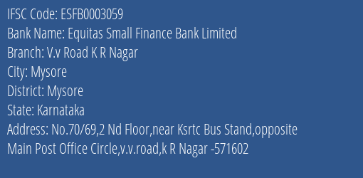 Equitas Small Finance Bank Limited V.v Road K R Nagar Branch, Branch Code 003059 & IFSC Code ESFB0003059
