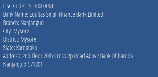 Equitas Small Finance Bank Limited Nanjangud Branch, Branch Code 003061 & IFSC Code ESFB0003061