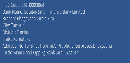 Equitas Small Finance Bank Limited Bhagavana Circle Sira Branch, Branch Code 003064 & IFSC Code ESFB0003064
