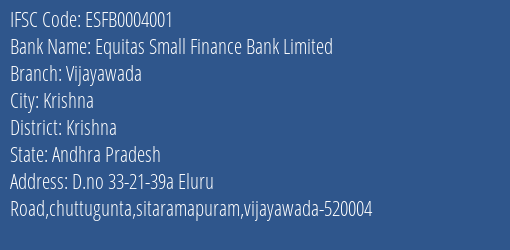 Equitas Small Finance Bank Limited Vijayawada Branch, Branch Code 004001 & IFSC Code ESFB0004001