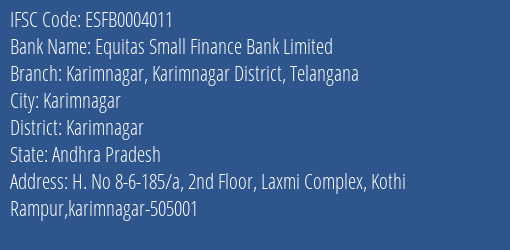 Equitas Small Finance Bank Limited Karimnagar Karimnagar District Telangana Branch, Branch Code 004011 & IFSC Code ESFB0004011