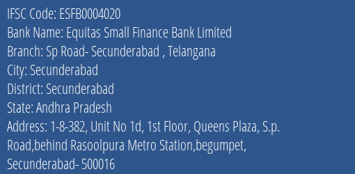 Equitas Small Finance Bank Limited Sp Road Secunderabad Telangana Branch, Branch Code 004020 & IFSC Code ESFB0004020