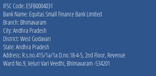 Equitas Small Finance Bank Limited Bhimavaram Branch, Branch Code 004031 & IFSC Code ESFB0004031