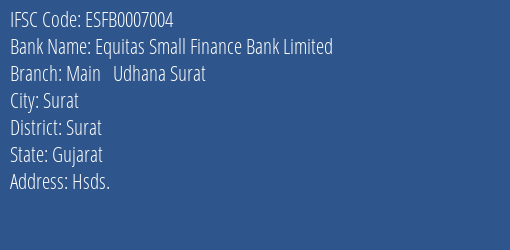 Equitas Small Finance Bank Limited Main Udhana Surat Branch IFSC Code