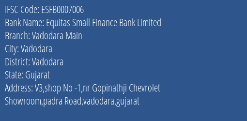 Equitas Small Finance Bank Limited Vadodara Main Branch, Branch Code 007006 & IFSC Code ESFB0007006