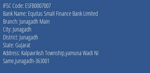 Equitas Small Finance Bank Limited Junagadh Main Branch, Branch Code 007007 & IFSC Code ESFB0007007