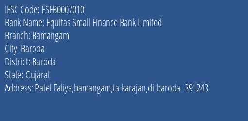 Equitas Small Finance Bank Limited Bamangam Branch, Branch Code 007010 & IFSC Code ESFB0007010