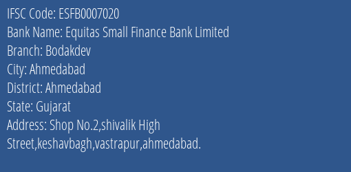 Equitas Small Finance Bank Limited Bodakdev Branch, Branch Code 007020 & IFSC Code ESFB0007020