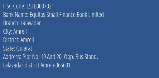 Equitas Small Finance Bank Limited Lalavadar Branch, Branch Code 007021 & IFSC Code ESFB0007021