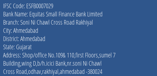 Equitas Small Finance Bank Limited Soni Ni Chawl Cross Road Rakhiyal Branch, Branch Code 007029 & IFSC Code ESFB0007029