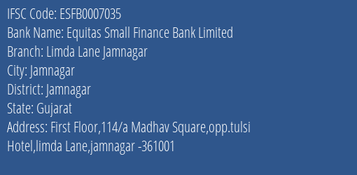 Equitas Small Finance Bank Limda Lane Jamnagar Branch Jamnagar IFSC Code ESFB0007035
