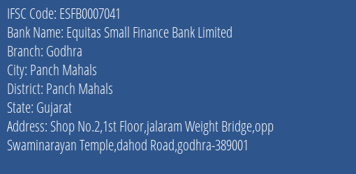 Equitas Small Finance Bank Limited Godhra Branch, Branch Code 007041 & IFSC Code ESFB0007041