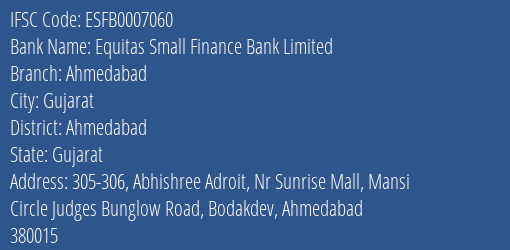 Equitas Small Finance Bank Limited Ahmedabad Branch, Branch Code 007060 & IFSC Code ESFB0007060