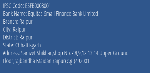 Equitas Small Finance Bank Limited Raipur Branch, Branch Code 008001 & IFSC Code ESFB0008001