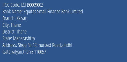 Equitas Small Finance Bank Limited Kalyan Branch, Branch Code 009002 & IFSC Code ESFB0009002