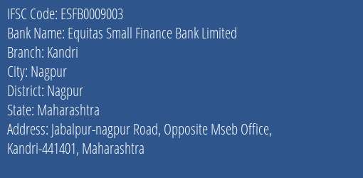 Equitas Small Finance Bank Limited Kandri Branch, Branch Code 009003 & IFSC Code ESFB0009003