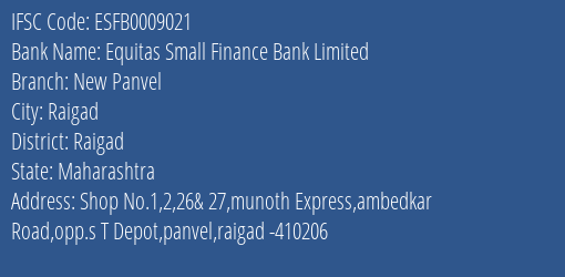 Equitas Small Finance Bank Limited New Panvel Branch, Branch Code 009021 & IFSC Code ESFB0009021