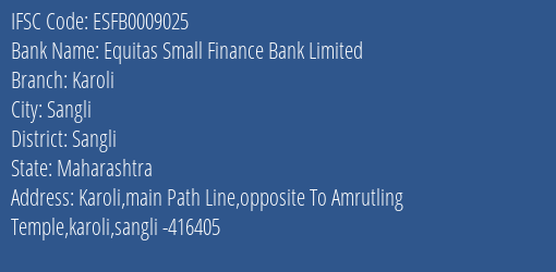 Equitas Small Finance Bank Limited Karoli Branch, Branch Code 009025 & IFSC Code ESFB0009025
