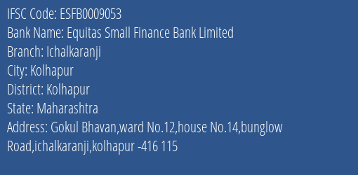 Equitas Small Finance Bank Ichalkaranji Branch Kolhapur IFSC Code ESFB0009053
