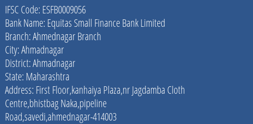 Equitas Small Finance Bank Limited Ahmednagar Branch Branch, Branch Code 009056 & IFSC Code ESFB0009056