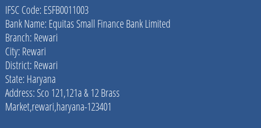 Equitas Small Finance Bank Limited Rewari Branch, Branch Code 011003 & IFSC Code ESFB0011003
