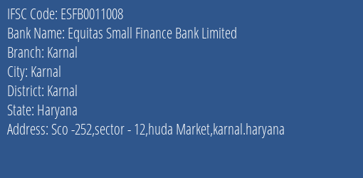 Equitas Small Finance Bank Karnal Branch Karnal IFSC Code ESFB0011008